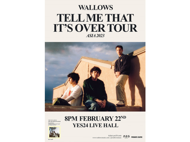 [공연안내] 왈로우스 내한공연   <WALLOWS TELL ME THAT IT’S OVER TOUR ASIA 2023 SEOUL>