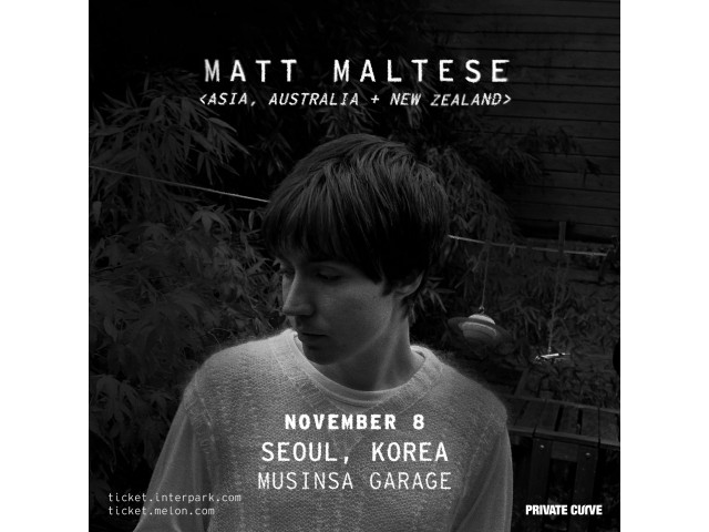 [공연안내] 맷 말티스 내한공연 <Matt Maltese LIVE IN SEOUL>